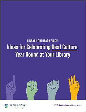 Library Outreach Guide: Ideas for Celebrating Deaf Culture Year Round at Your Library cover