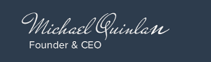 Michael Quinlan, Founder & CEO
